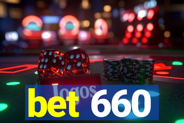 bet 660